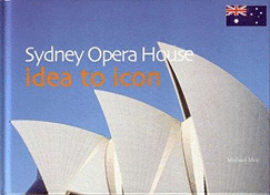 Sydney Opera House: Idea to Icon