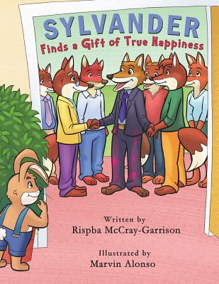 Sylvander Finds A Gift of True Happiness - Olson, Brenda (Editor), and McCray-Garrison, Rispba N