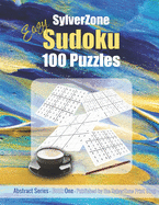 SylverZone Easy Sudoku - 100 Puzzles - Book One: Exercise for the brain