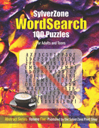 SylverZone WordSearch - 100 Puzzles - Volume Five - Abstract Series: Coffee time puzzles for relaxing