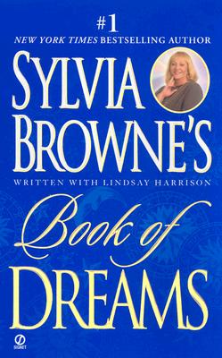 Sylvia Browne's Book of Dreams - Browne, Sylvia, and Harrison, Lindsay