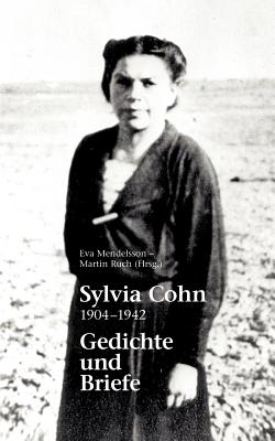 Sylvia Cohn: 1904 - 1942 Gedichte und Briefe - Ruch, Martin, and Mendelsson, Eva