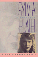 Sylvia Plath: A Biography