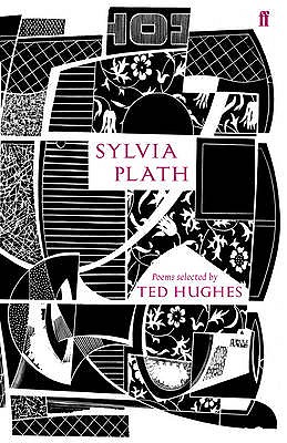 Sylvia Plath: Poems Selected by Ted Hughes - Plath, Sylvia