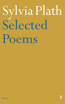 Sylvia Plath - Selected Poems - Plath, Sylvia, and Hughes, Ted