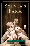 Sylvia's Farm: The Journal of an Improbable Shepard - Jorrin, Sylvia