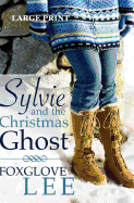 Sylvie and the Christmas Ghost: Large Print Edition