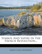 Symbol and Satire in the French Revolution