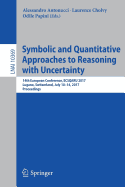 Symbolic and Quantitative Approaches to Reasoning with Uncertainty: 14th European Conference, Ecsqaru 2017, Lugano, Switzerland, July 10-14, 2017, Proceedings