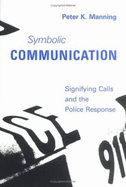 Symbolic Communication: Signifying Calls and the Police Response