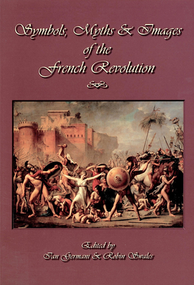 Symbols, Myths and Images of the French Revolution - Germani, Ian