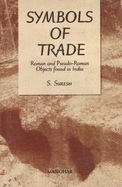 Symbols of Trade: Roman & Pseudo-Roman Objects Found in India