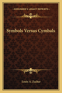 Symbols Versus Cymbals