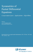 Symmetries of Partial Differential Equations: Conservation Laws -- Applications -- Algorithms