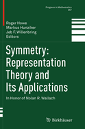 Symmetry: Representation Theory and Its Applications: In Honor of Nolan R. Wallach