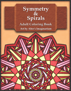 Symmetry & Spirals: Adult Coloring Book