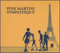 Sympathique - Pink Martini