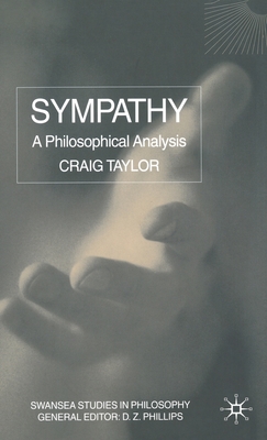 Sympathy: A Philosophical Analysis - Taylor, C