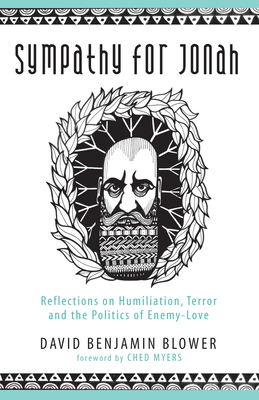 Sympathy for Jonah - Blower, David Benjamin, and Myers, Ched (Foreword by)