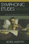 Symphonic Etudes: Portraits of Russian Operas and Ballets