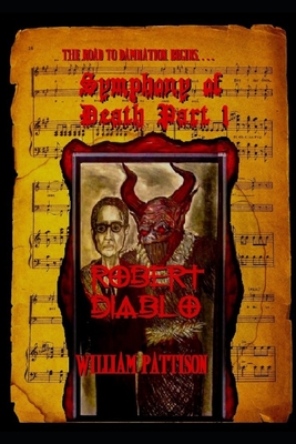 Symphony of Death Part 1: Robert Diablo - Pattison, William