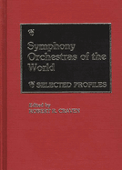 Symphony Orchestras of the World: Selected Profiles