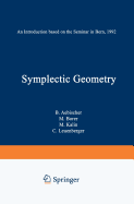 Symplectic Geometry: An Introduction Based on the Seminar in Bern, 1992