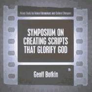 Symposium on Creating Scripts That Glorify God