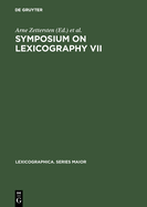 Symposium on Lexicography VII: Proceedings of the Seventh International Symposium on Lexicography May 5-6, 1994 at the University of Copenhagen