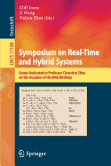 Symposium on Real-Time and Hybrid Systems: Essays Dedicated to Professor Chaochen Zhou on the Occasion of His 80th Birthday