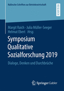 Symposium Qualitative Sozialforschung 2019: Dialoge, Denken Und Durchbr?che