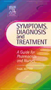 Symptoms, Diagnosis and Treatment: A Guide for Pharmacists and Nurses