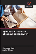 Symulacja i analiza uklad?w antenowych
