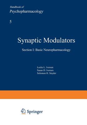 Synaptic Modulators - Iversen, Leslie, PhD (Editor)