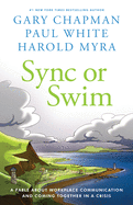 Sync or Swim: A Fable about Improving Workplace Culture and Communication