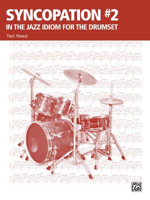 Syncopation No. 2: In the Jazz Idiom for the Drum Set - Reed, Ted