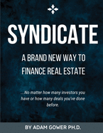 Syndicate: A Brand New Way to Finance Real Estate