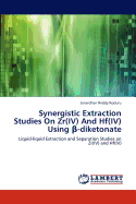 Synergistic Extraction Studies on Zr(iv) and Hf(iv) Using -Diketonate