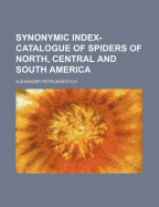 Synonymic Index-Catalogue of Spiders of North, Central and South America
