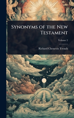 Synonyms of the New Testament - Trench, Richard Chenevix