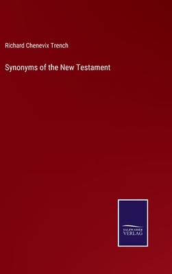 Synonyms of the New Testament - Trench, Richard Chenevix