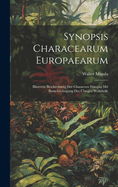 Synopsis Characearum Europaearum: Illustrirte Beschreibung Der Characeen Europas Mit Bercksichtigung Der brigen Welttheile