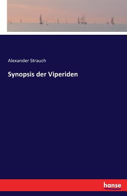 Synopsis Der Viperiden - Strauch, Alexander