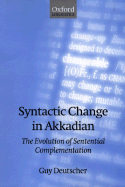 Syntactic Change in Akkadian: The Evolution of Sentential Complementation