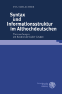Syntax Und Informationsstruktur Im Althochdeutschen: Untersuchungen Am Beispiel Der Isidor-Gruppe