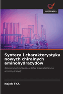 Synteza i charakterystyka nowych chiralnych aminohydrazyd?w