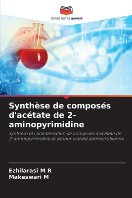 Synthse de composs d'actate de 2-aminopyrimidine - M R, Ezhilarasi, and M, Makeswari