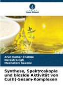 Synthese, Spektroskopie und biozide Aktivitt von Cu(II)-Sesam-Komplexen