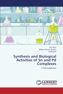 Synthesis and Biological Activities of Sn and Pd Complexes