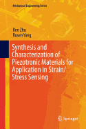 Synthesis and Characterization of Piezotronic Materials for Application in Strain/Stress Sensing